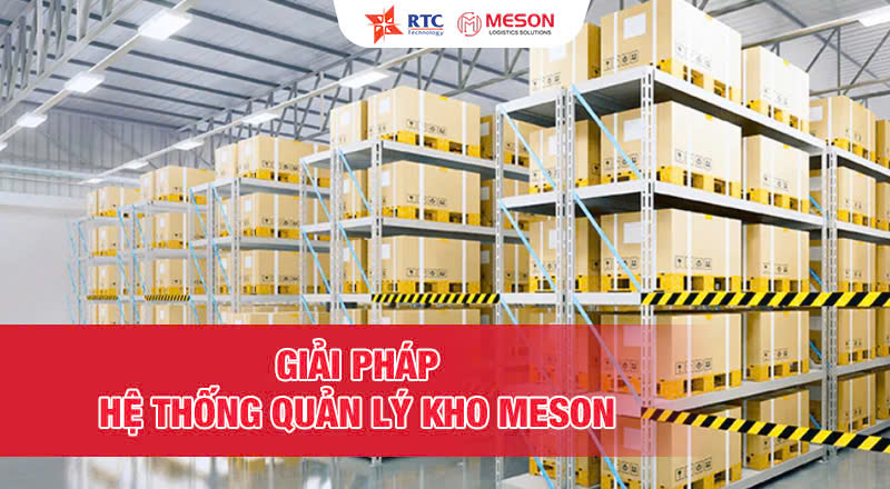 Giải pháp hệ thống quản lý kho MESON