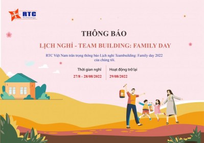 THÔNG BÁO LỊCH NGHỈ TEAM BUILDING - FAMILY DAY 2022 