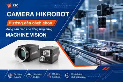 Camera Hikrobot: Hướng dẫn lựa chọn đúng cấu hình cho từng ứng dụng Machine Vision